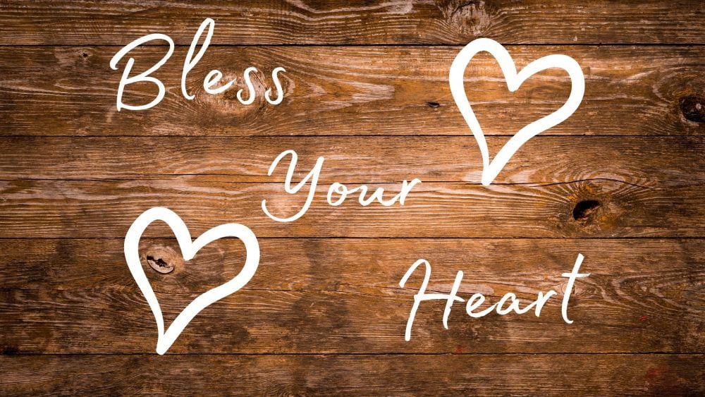 Bless Your Heart! Image